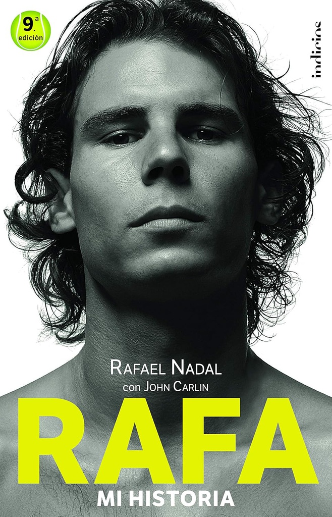 Rafa : mi historia / Rafael Nadal, con John Carlin ; [traducció, Antonio-Prometeo Moya]