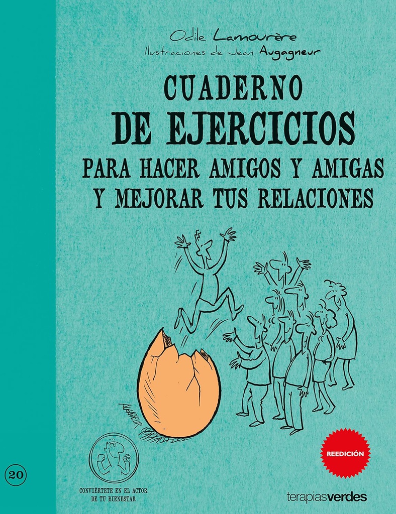 Cuaderno de ejercicios para hacer amigos y amigas y mejorar tus relaciones / Odile Lamourère ; ilustraciones de Jean Augagneur ; [traducción: Josep Carles Laínez]