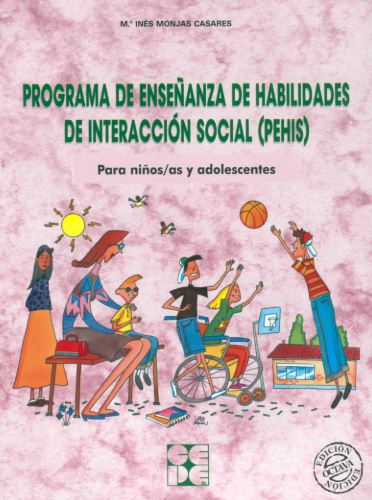 Programa de Enseñanza de Habilidades de Interacción Social (PEHIS) para niños y niñas en edad escolar / María Inés Monjas Casares 