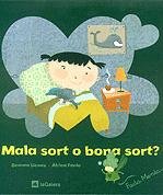 Mala sort o bona sort / text de Gemma Lienas ; il·lustracions d'Àfrica Fanlo