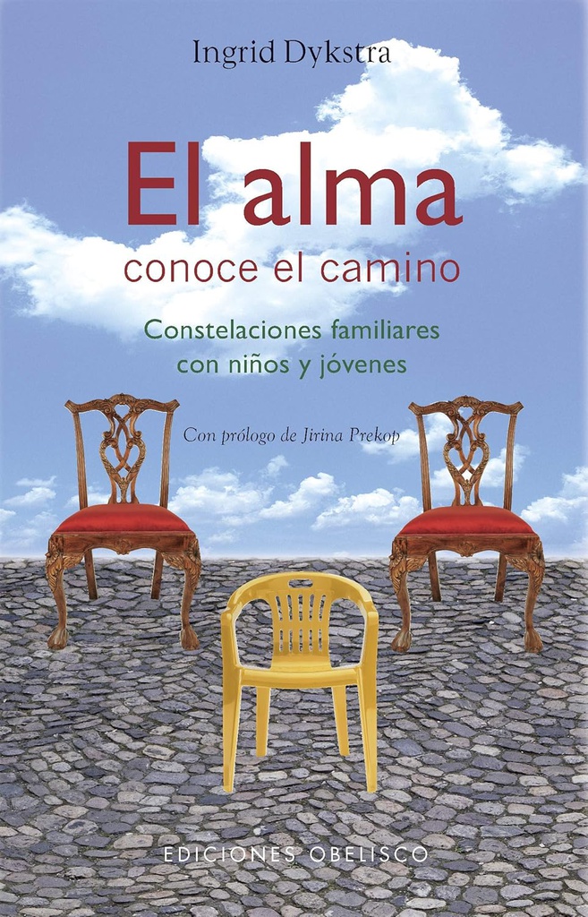El Alma conoce el camino : constelaciones familiares con niños y jóvenes / Ingrid Dykstra ; con prólogo de Jirina Prekop ; [traducción: Rosa Renedo]