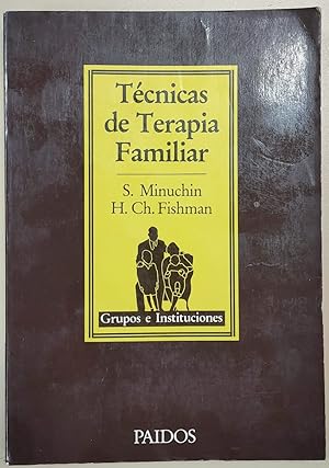 Técnicas de terapia familiar / Salvador Minuchin, H. Charles Fishman