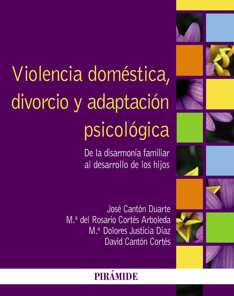Violencia doméstica, divorcio y adaptación psicológica : de la disarmonía familiar al desarrollo de los hijos / José Cantón Duarte... [et al.]