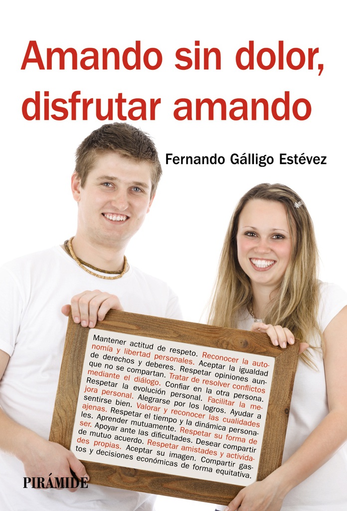 Amando sin dolor, disfrutar amando / Fernando Gálligo Estévez