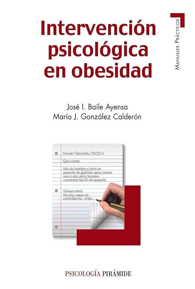 Intervención psicologica en la obesidad /José I. Baile Ayensa, María J. González Calderón