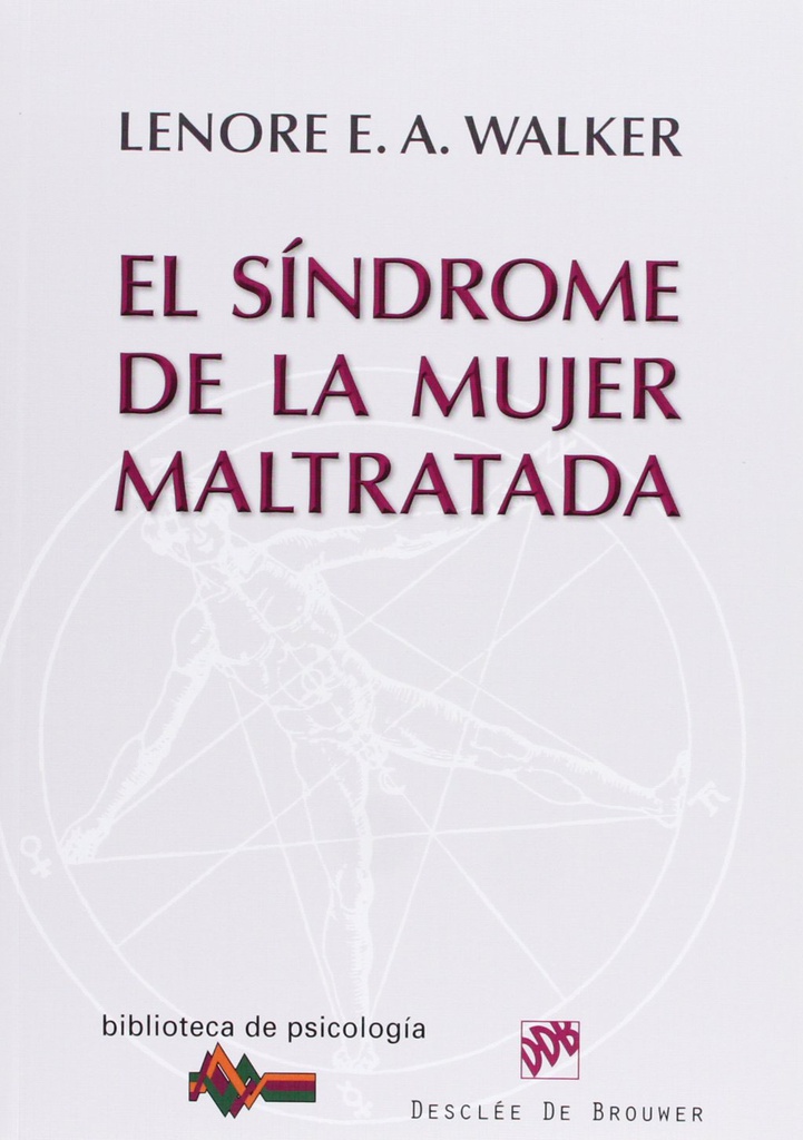 El síndrome de la mujer maltratada / Lenore E.A. Walker 