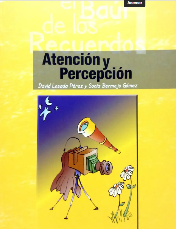 El Baúl de los recuerdos : manual de estimulación cognitiva para enfermos de Alzheimer en ambiente familiar : atención y percepción : Vol.1 / David Losada Pérez , Sonia Bermejo Gómez... [et al.] 