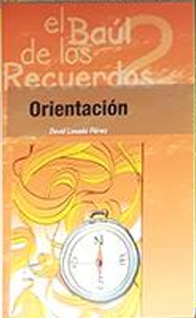 El Baúl de los recuerdos : manual de estimulación cognitiva para enfermos de Alzheimer en ambiente familiar : orientación : Vol.2 / David Losada Pérez
