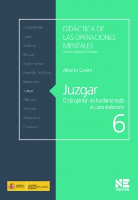 Juzgar: de la opinión no fundamentada al juicio elaborado / Alberto Gromi ; [traducción y adaptación, Sara Alcina Zayas].