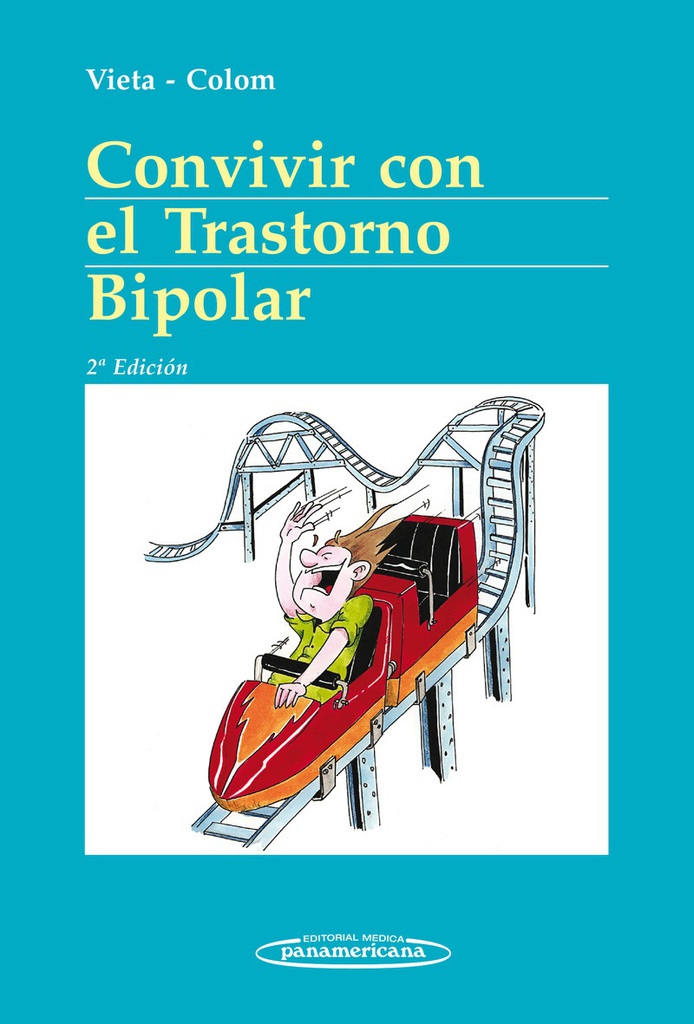 Convivir con el trastorno bipolar / Eduard Vieta i Pascual, Francesc Colom i Victoriano