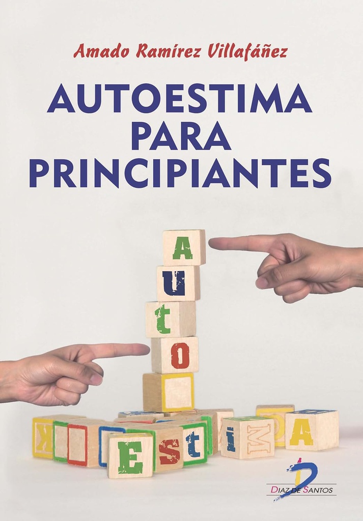 Autoestima para principiantes / Amado Ramírez Villafánez 