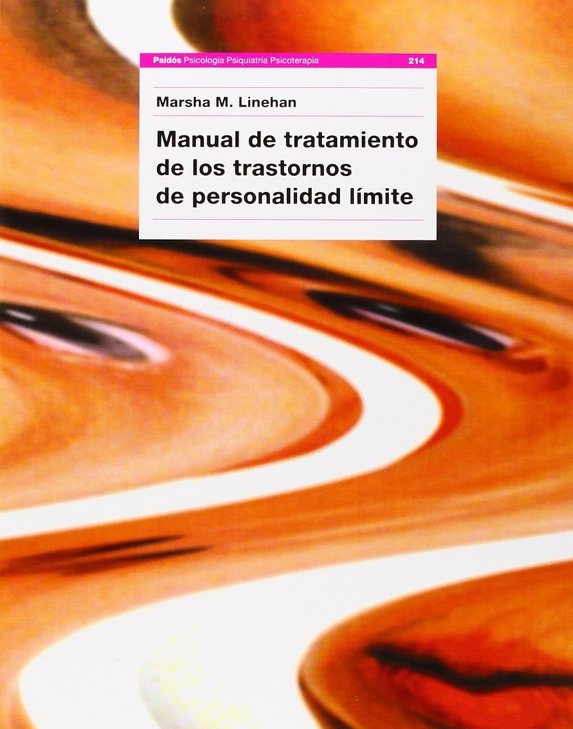 Manual de tratamiento de los trastornos de personalidad límite / Marsha M. Linehan 