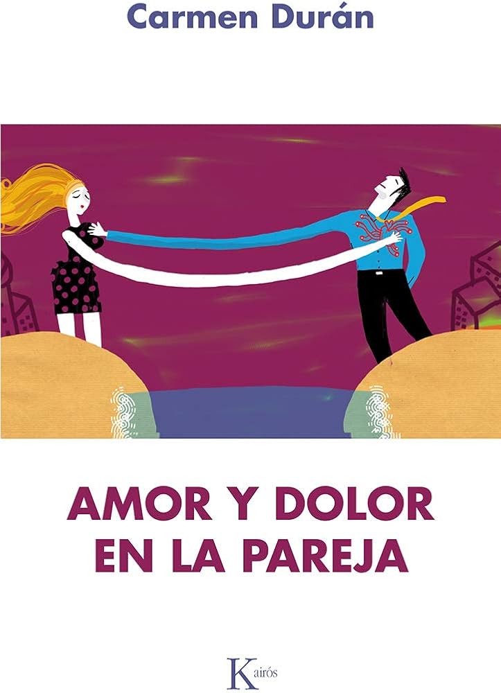 Amor y dolor en la pareja / Carmen Durán 