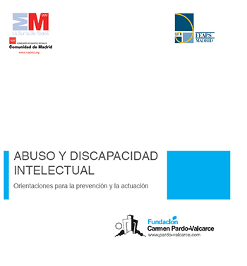 Abuso y discapacidad intelectual : orientaciones para la prevención y la actuación / Fundación Carmen Pardo-Valcarce
