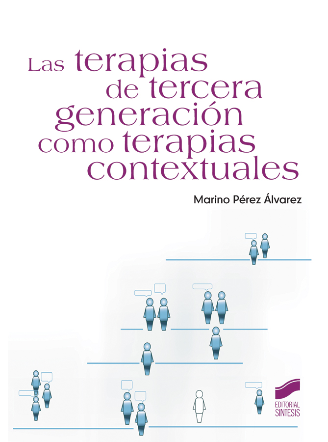 Las Terapias de tercera generación como terapias contextuales / Marino Pérez Álvarez 