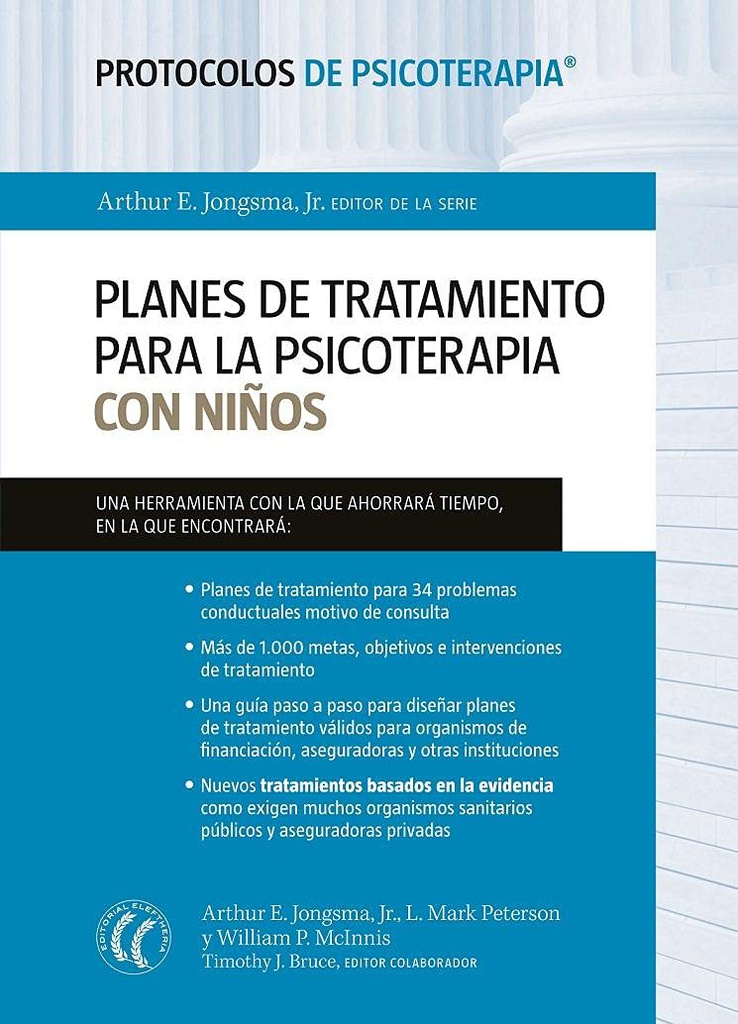 Planes de tratamiento para la psicoterapia con niños / Arthur E. Jongsma, Jr., L. Mark Peterson, William P. McInnis ; Timothy J. Bruce, editor colaborador ; traducción de Montse Foz 