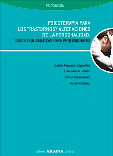 Psicoterapia para los trastornos y alteraciones de la personalidad : guías esquemáticas para profesionales / Andrés Fernando López Pell... [et. al]