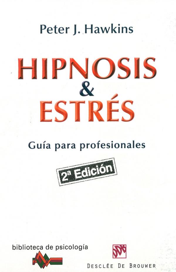 Hipnosis y estrés : guía para profesionales / Peter J. Hawkins