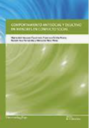 Comportamiento antisocial y delictivo de los menores en conflicto social / María José Vázquez Figueiredo, Francisca Fariña Rivera, Ramón Arce Fernández, Mercedes Novo Pérez