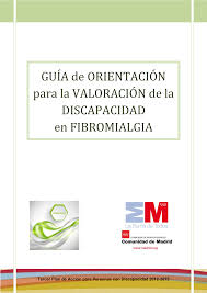 Guía de orientación para la valoración de la discapacidad en fibromialgia