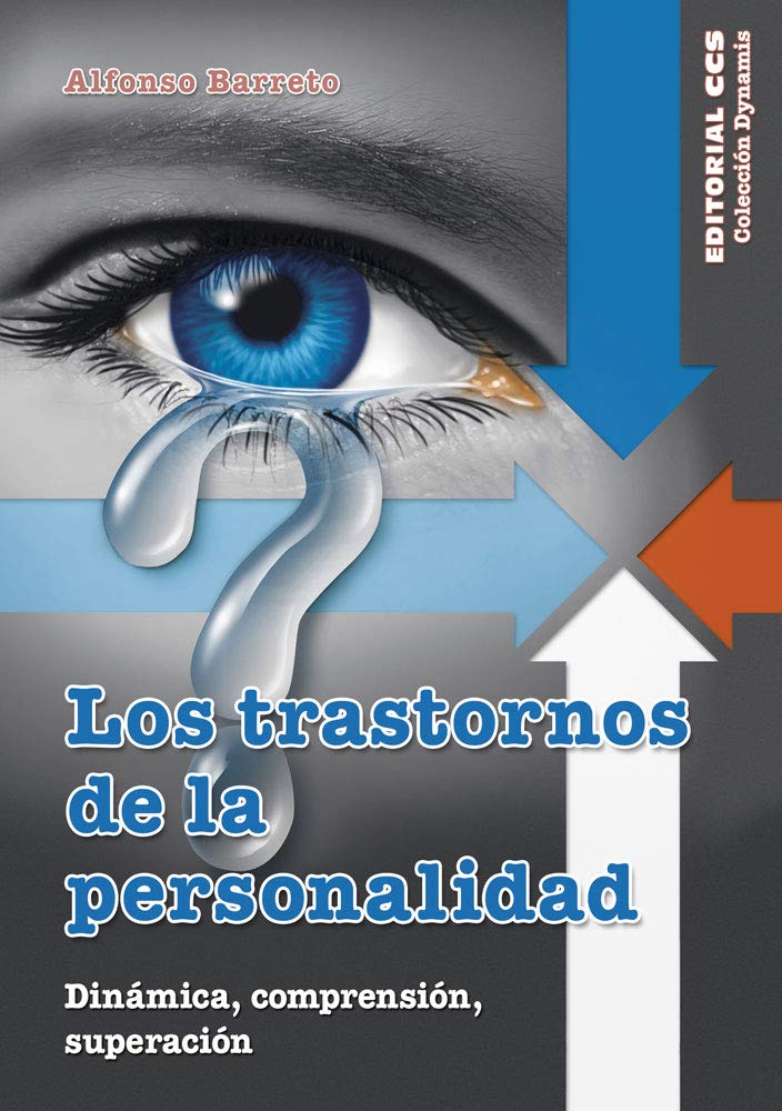 Trastornos de la personalidad : dinámica, comprensión, superación / Alfonso Barreto