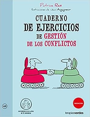 Cuaderno de ejercicios de gestión de los conflictos / Patrice Ras ; ilustraciones de Jean Augagneur