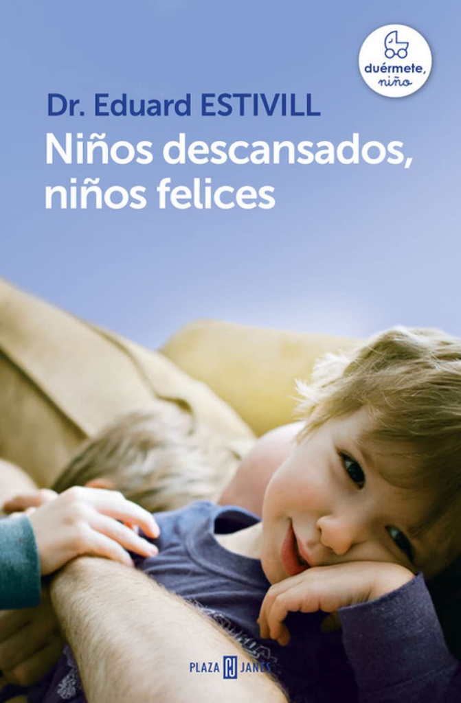 Niños descansados, niños felices / Eduard Estivill