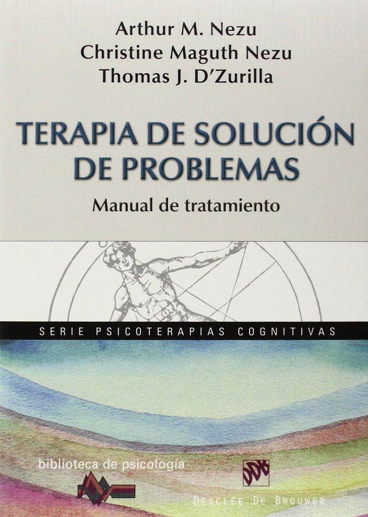Terapia de solución de problemas : manual de tratamiento / Arthur M. Nezu, Christine Maguth Nezu, Thomas J. D'Zurilla