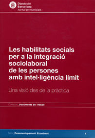 Les Habilitats socials per a la integració sociolaboral de les persones amb intel·ligència límit : una visió des de la pràctica / [autores: Pilar Figuera, Montse Freixa i Isabel Paula] ; [coordinació: Margarida Canadell i Rosa Domíngez]