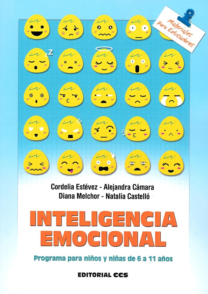  Inteligencia emocional : programa para niños y niñas de 6 a 11 años /  Cordelia Estévez Casellas, Alejandra Cámara Galindo, Diana Melchor Rodríguez, Natalia Castelló Aracil