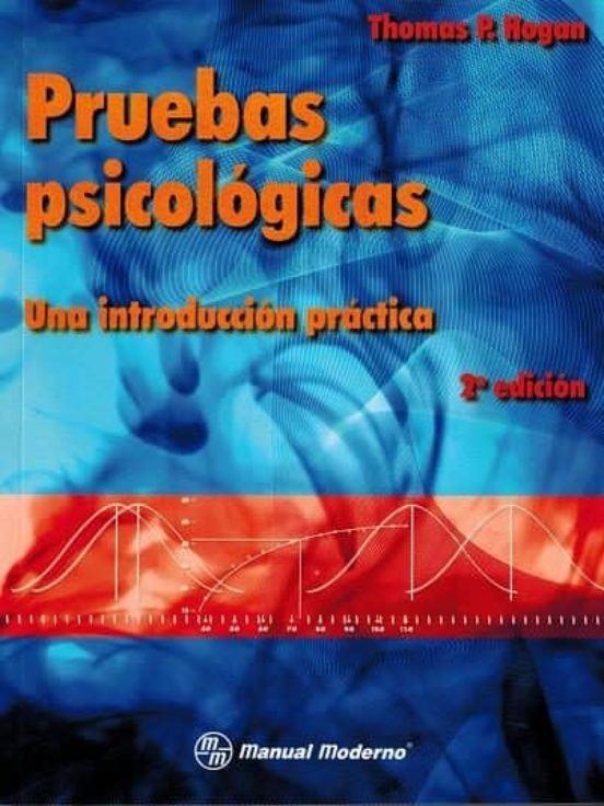 Pruebas psicológicas : una introducción práctica / Thomas P. Hogan ; traducción, José Luis Núñez Herrejón