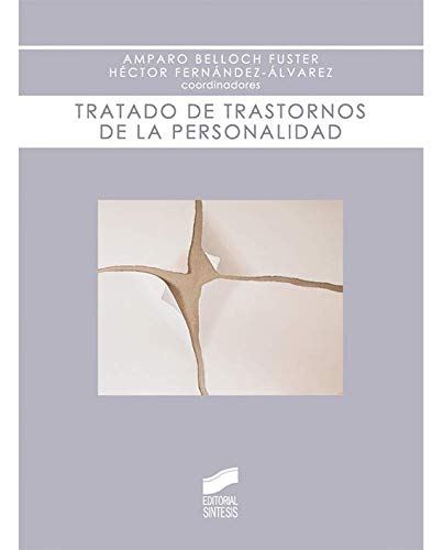 Tratado de trastornos de la personalidad / Amparo Belloch Fuster, Héctor Fernández-Álvarez (coords.)