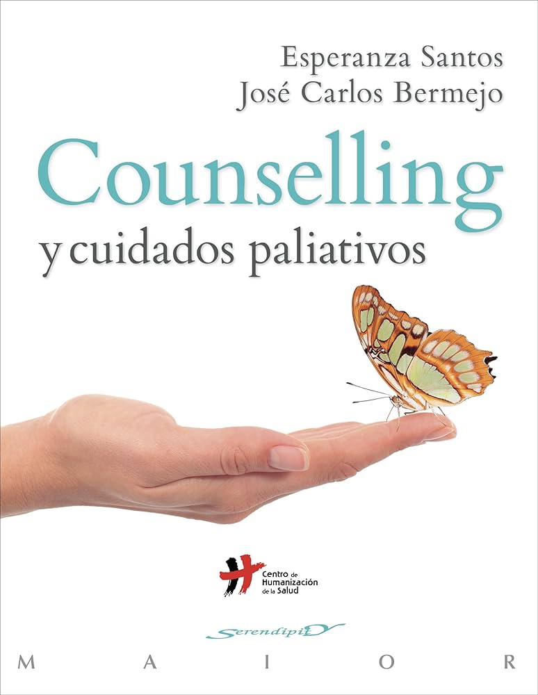 Counselling y cuidados paliativos / Esperanza Santos y José Carlos Bermejo
