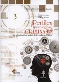 Perfiles (psicológicos) criminales : una introducción al análisis de la conducta delictiva / Fernando Jiménez Gómez