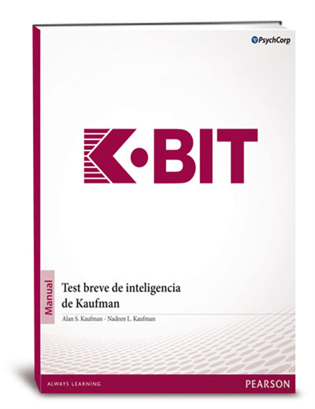 K-BIT : test breve de inteligencia de Kaufman / Alan S. Kaufman, Nadeen L. Kaufman ; [adaptación española: Agustín Cordero, Isabel Calonge]