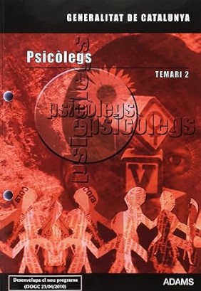 Psicòlegs : temari 2 : Generalitat de Catalunya / [consell de redacció: Carolina Bastit Costa ... [et al.]]