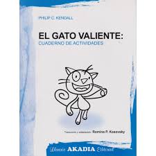 El gato valiente : Cuaderno de actividades / Philip C. Kendall ; traducción y adaptación Romina P. Kosovsky