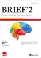 BRIEF-2 : evaluación conductual de la función ejecutiva / Gerard A. Gioia, Peter K. Isquith, Steven C. Guy, Lauren Kenworthy ; adaptación española, María Jesús Maldonado Belmonte, María de la Concepción Fournier del Casillo, Rosario Martínez Arias ... [et al.].
