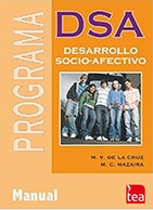 DSA : programa de desarrollo socio-afectivo / Mª Victoria de la Cruz, Mª del Carmen Mazaira
