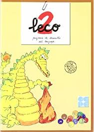 Leco : leo, escribo y comprendo... : cuaderno del alumno 2 / dirección y coordinación del proyecto José Luis Galve Manzano ; selección y diseño Sebastián Calderón Fernández ... [et al.] ; ilustraciones Manuel Trallero Sanz