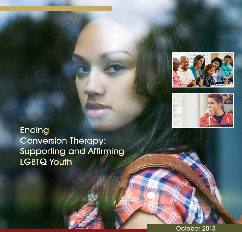 Ending conversion therapy : supporting and affirming LGBTQ youth / Substance Abuse and Mental Services Administration (SAMHSA)