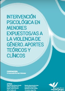 Intervención psicológica en menores expuestos a la violencia de género : aportes teóricos y clínicos / [coordinadora, Inmaculada Romero Sabater ; autora, Alejandra de Andrés Martín]