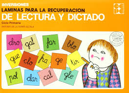 Inversiones : láminas para la recuperación de lectura y dictado : ciclo primaria/ Antonio de la Torre Alcalá