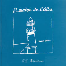 El Viatge de l'Alba / [text: alumnes del CPEE Alba de Reus ; pròleg: Osanne Gómez]