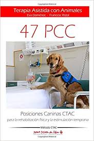 Posiciones caninas CTAC para la rehabilitación física y la estimulación temprana : método CTAC / Eva Domènec, Francesc Ristol