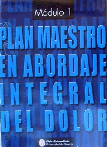 Plan maestro en abordaje integral del dolor : módulo 1