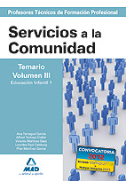 Cuerpo de Profesores Técnicos de Formación Profesional : Servicios a la Comunidad : temario : volumen III : educación infantil 1 / Cristina Rueda Carretero