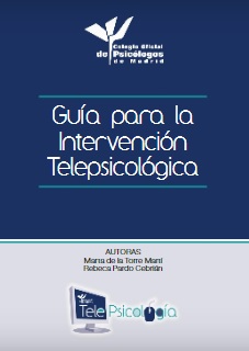 Guía para la intervención telepsicológica / autoras, Marta de la Torre Martí, Rebeca Pardo Cebrián