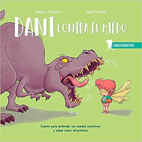 Dani contra el miedo / Mónica Gonzalo, Raúl Grabau
