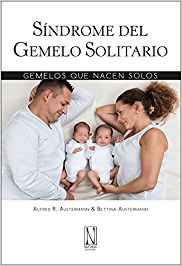 Síndrome del gemelo solitario : gemelos que nacen solos / Alfred R. Austermann &amp; Bettina Austermann ; [traducido del alemán por Claire Ingrid Suanzes Rey]